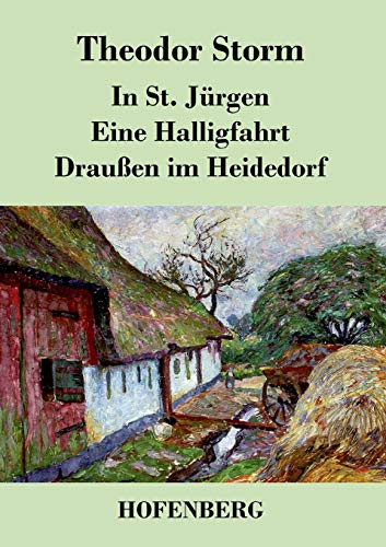 9783843042338: In St. Jrgen / Eine Halligfahrt / Drauen im Heidedorf