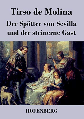 9783843042581: Der Sptter von Sevilla und der steinerne Gast (German Edition)