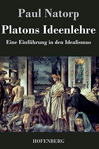 9783843042680: Platons Ideenlehre: Eine Einfhrung in den Idealismus