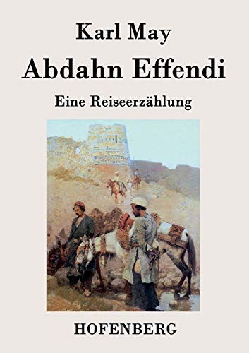 Stock image for Abdahn Effendi:Eine Reiseerzahlung for sale by Chiron Media