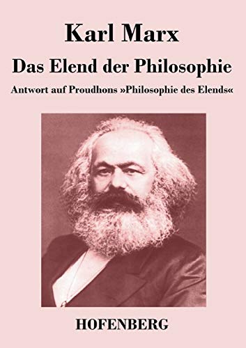 9783843043861: Das Elend der Philosophie: Antwort auf Proudhons Philosophie des Elends