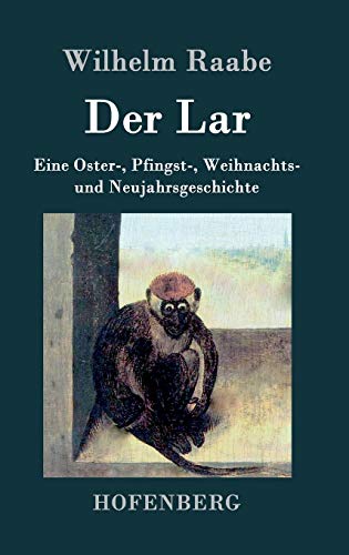 9783843044530: Der Lar: Eine Oster-, Pfingst-, Weihnachts- und Neujahrsgeschichte