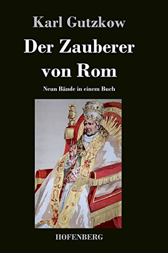 Der Zauberer von Rom: Neun Bände in einem Buch - Karl, Gutzkow