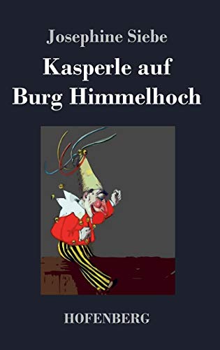 Beispielbild fr Kasperle auf Burg Himmelhoch zum Verkauf von Buchpark