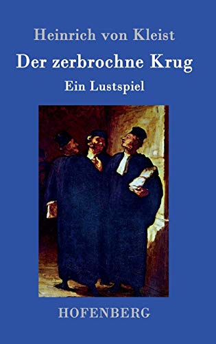 9783843045605: Der zerbrochne Krug: Ein Lustspiel (German Edition)