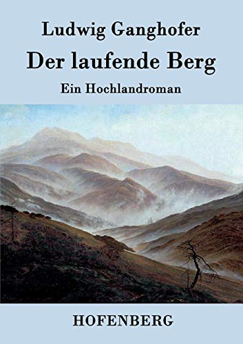 9783843045643: Der laufende Berg: Ein Hochlandroman