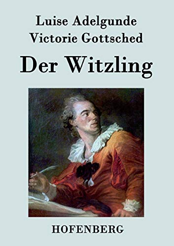 9783843046114: Der Witzling: Ein deutsches Nachspiel in einem Aufzuge