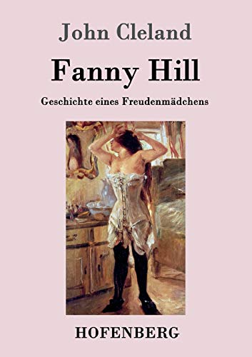 Stock image for Fanny Hill oder Geschichte eines Freudenmadchens for sale by Chiron Media