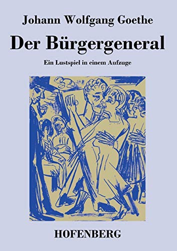 Der Burgergeneral - Goethe, Johann Wolfgang