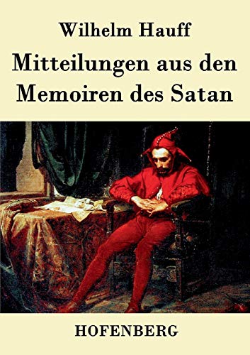 9783843047043: Mitteilungen aus den Memoiren des Satan (German Edition)