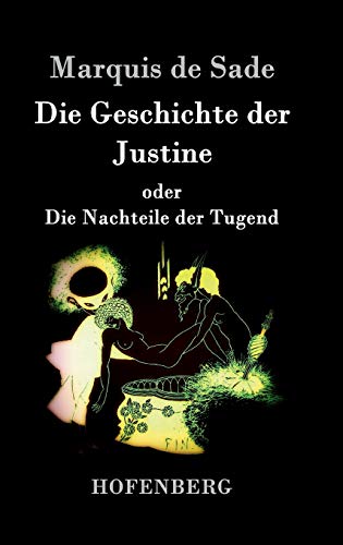 Beispielbild fr Die Geschichte der Justine oder Die Nachteile der Tugend (German Edition) zum Verkauf von Lucky's Textbooks