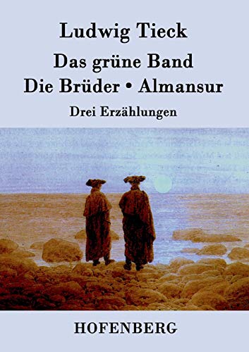 Stock image for Das grune Band / Die Bruder / Almansur:Drei Erzahlungen for sale by Chiron Media