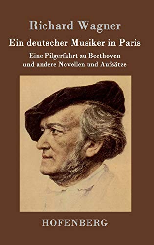 Stock image for Ein deutscher Musiker in Paris: Eine Pilgerfahrt zu Beethoven und andere Novellen und Aufsätze for sale by WorldofBooks