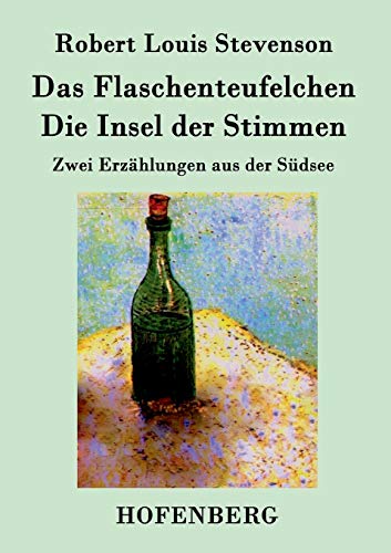 Stock image for Das Flaschenteufelchen / Die Insel der Stimmen:Zwei Erzahlungen aus der Sudsee for sale by Chiron Media