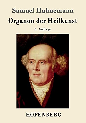 9783843049757: Organon der Heilkunst: 6. Auflage