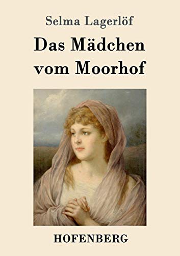 Beispielbild fr Das Madchen vom Moorhof zum Verkauf von Chiron Media