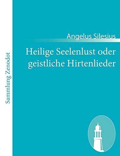 9783843050074: Heilige Seelenlust Oder Geistliche Hirtenlieder