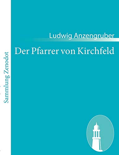 Beispielbild fr Der Pfarrer von Kirchfeld:Volksstuck mit Gesang in vier Akten zum Verkauf von Chiron Media