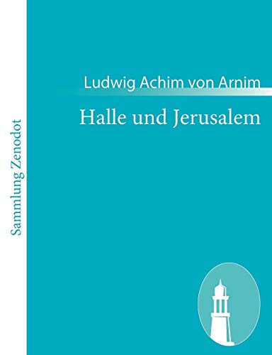 9783843050371: Halle und Jerusalem: Studentenspiel und Pilgerabenteuer (German Edition)