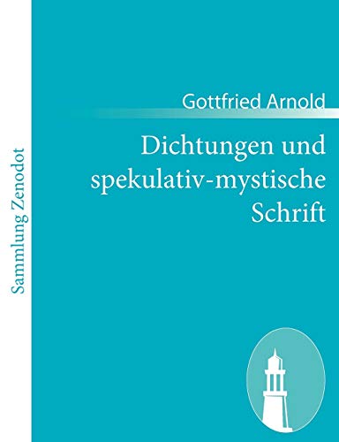 9783843050418: Dichtungen und spekulativ-mystische Schrift