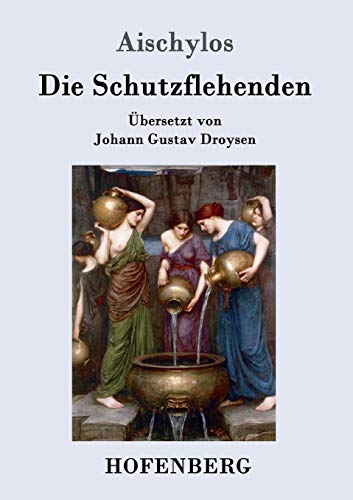 Stock image for Die Schutzflehenden (German Edition) for sale by GF Books, Inc.