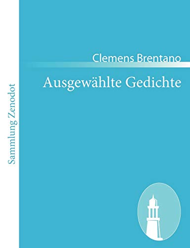 AusgewÃ¤hlte Gedichte (German Edition) (9783843051194) by Brentano, Clemens