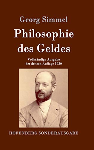 Philosophie des Geldes : Vollständige Ausgabe der dritten Auflage 1920 - Georg Simmel