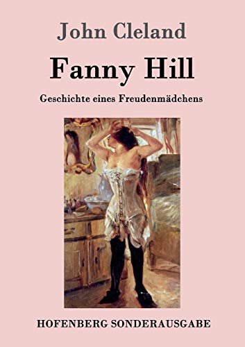 Stock image for Fanny Hill oder Geschichte eines Freudenmadchens for sale by Chiron Media