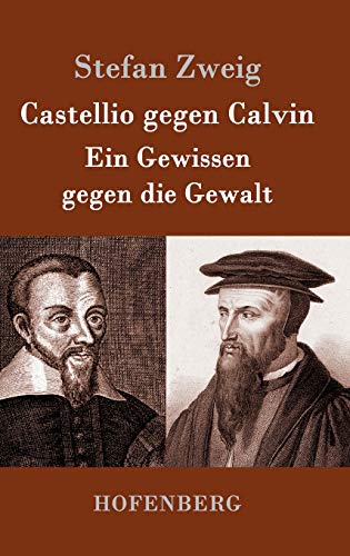 9783843051583: Castellio gegen Calvin: Ein Gewissen gegen die Gewalt