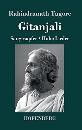 Imagen de archivo de Gitanjali: Sangesopfer. Hohe Lieder a la venta por diakonia secondhand