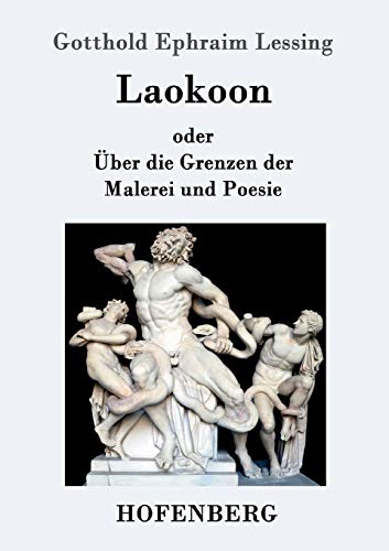 Beispielbild fr Laokoon: oder ber die Grenzen der Malerei und Poesie (German Edition) zum Verkauf von GF Books, Inc.