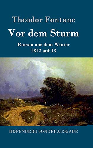 9783843053235: Vor dem Sturm: Roman aus dem Winter 1812 auf 13