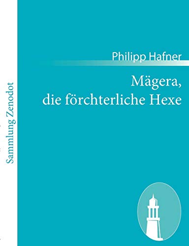 Stock image for Mägera; die f rchterliche Hexe:oder Das bezauberte Schlo  des Herrn von Einhorn for sale by Ria Christie Collections