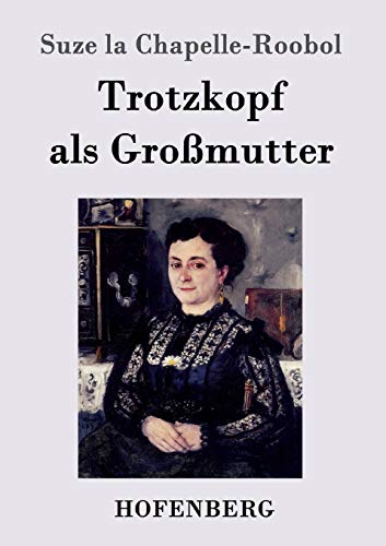 Stock image for Trotzkopf als Gromutter for sale by Chiron Media