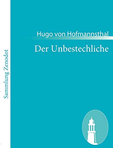 Stock image for Der Unbestechliche: Lustspiel in fnf Akten for sale by medimops