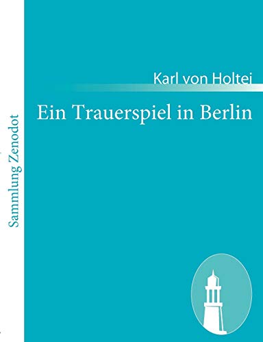 Beispielbild fr Ein Trauerspiel in Berlin:Burgerliches Drama in drei Akten zum Verkauf von Chiron Media