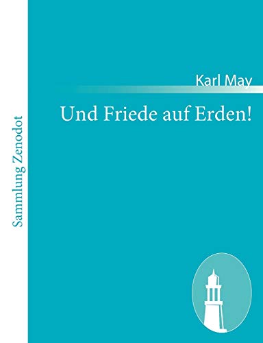 Und Friede auf Erden! (German Edition) (9783843058728) by May, Karl