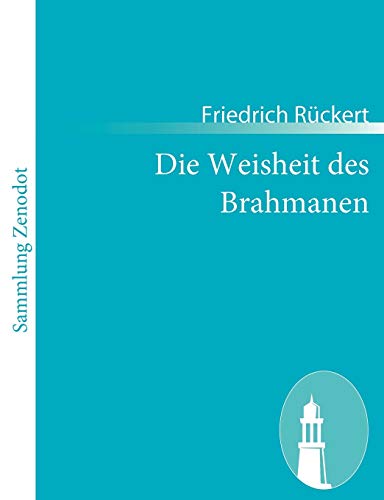 Die Weisheit des Brahmanen - Friedrich Rückert