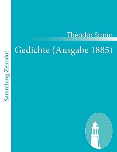 Gedichte (Ausgabe 1885) (German Edition) (9783843062022) by Storm, Theodor