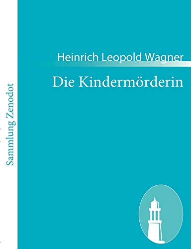 Beispielbild fr Die Kindermrderin: Ein Trauerspiel (German Edition) zum Verkauf von dsmbooks