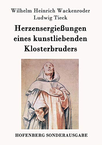 9783843064439: Herzensergieungen eines kunstliebenden Klosterbruders