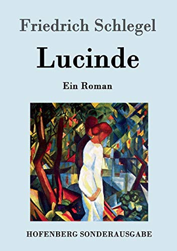 Stock image for Lucinde: Ein Roman (German Edition) for sale by GF Books, Inc.