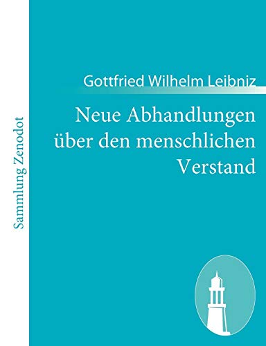 9783843065634: Neue Abhandlungen ber den menschlichen Verstand: (Nouveaux essais sur l'entendement humain)