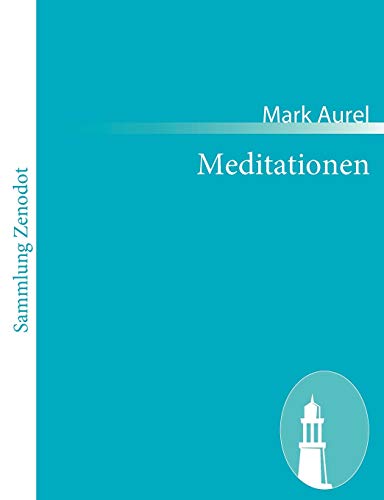 Stock image for Meditationen: Tn Eis Heauton Biblia (German Edition) for sale by GF Books, Inc.