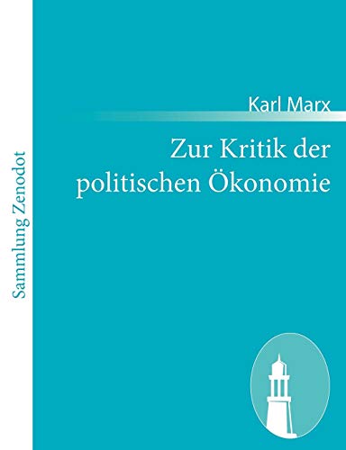 Zur Kritik der politischen Ã–konomie (German Edition) (9783843066259) by Marx, Karl