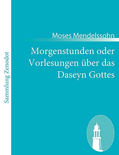 9783843066327: Morgenstunden oder Vorlesungen ber das Daseyn Gottes: Erster Theil