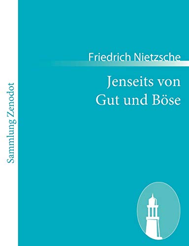 Beispielbild fr Jenseits von Gut und Bse: Vorspiel einer Philosophie der Zukunft (German Edition) zum Verkauf von Mispah books