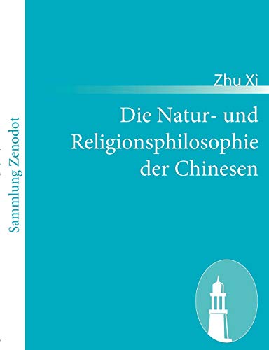 Stock image for Die Natur- und Religionsphilosophie der Chinesen for sale by Chiron Media