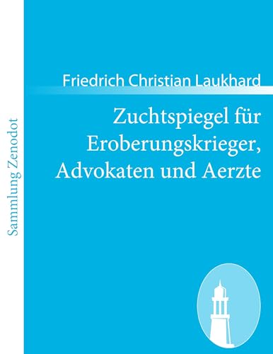 Stock image for Zuchtspiegel fr Eroberungskrieger, Advokaten und Aerzte -Language: german for sale by GreatBookPrices