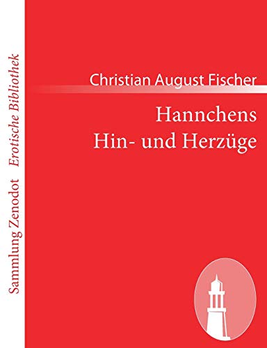 9783843069007: Hannchens Hin- und Herzge (Sammlung Zenodot rotische Bibliothek)